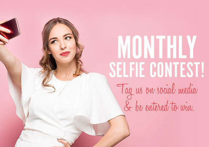 Enter our Monthly Selfie Giveaway!